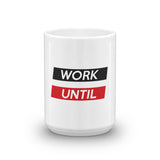 Work Until Two Bar Mug